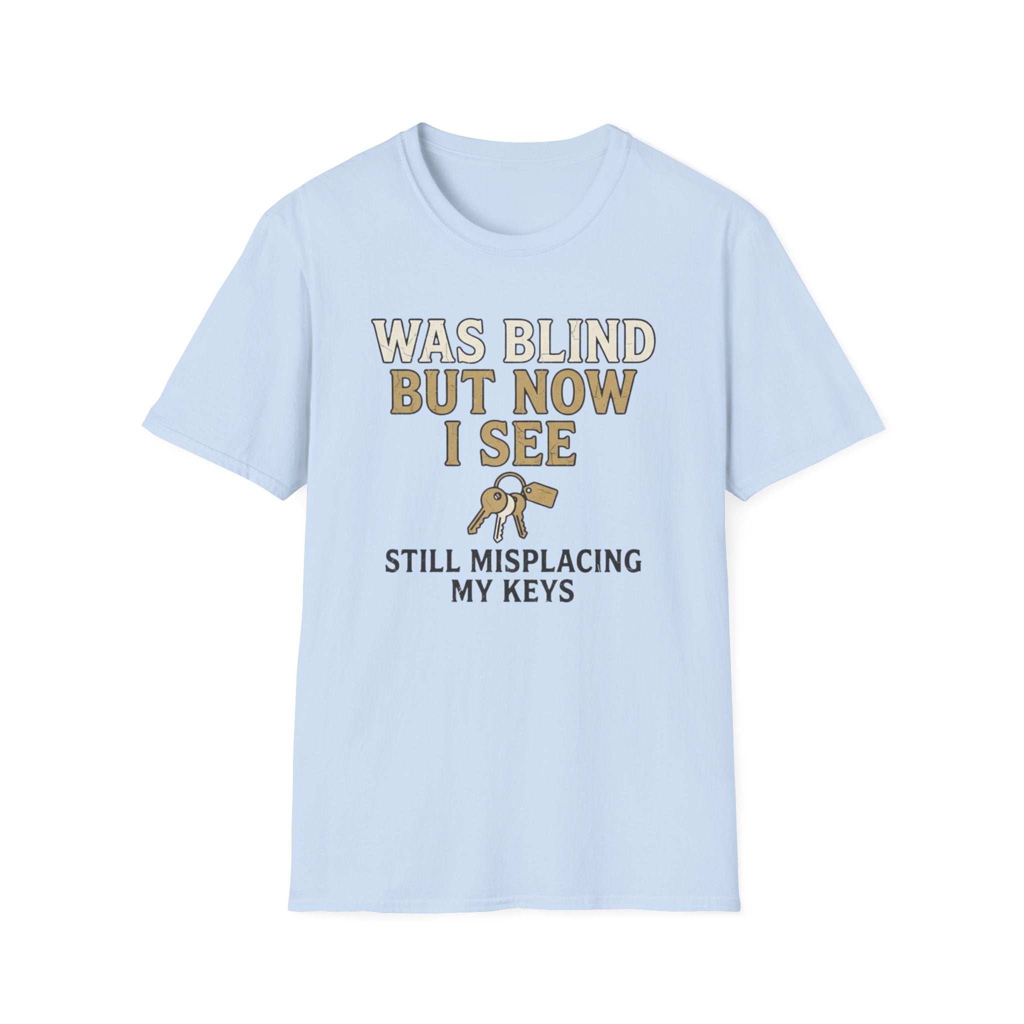 Was Blind But Now I See T-Shirt