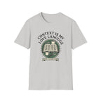 Context is My Love Language T-Shirt
