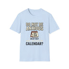 Don't Be Anxious T-Shirt