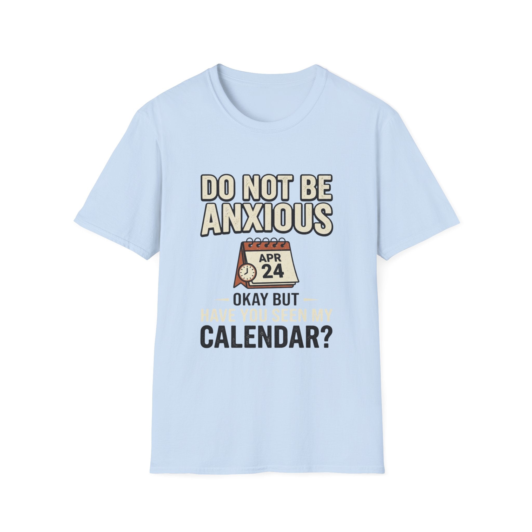 Don't Be Anxious T-Shirt