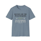 Blessed Are The Peacemakers T-Shirt