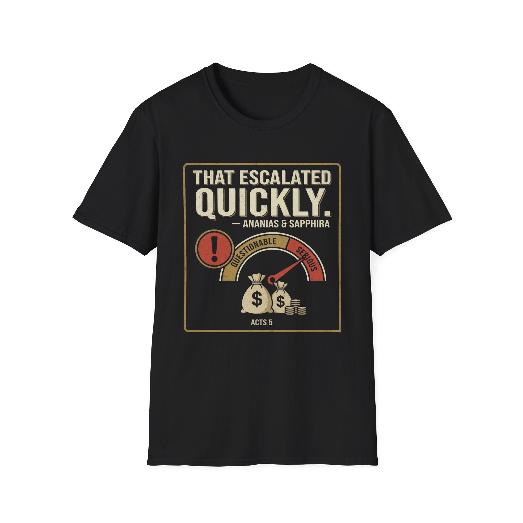 That Escalated Quickly T-Shirt