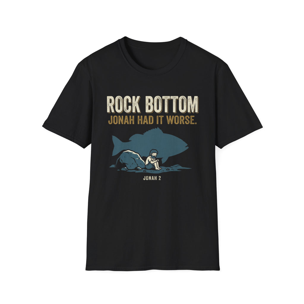 Jonah Had It Worse T-Shirt