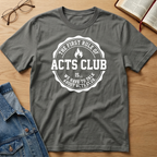 Acts Club T-Shirt