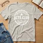 Acts Club T-Shirt